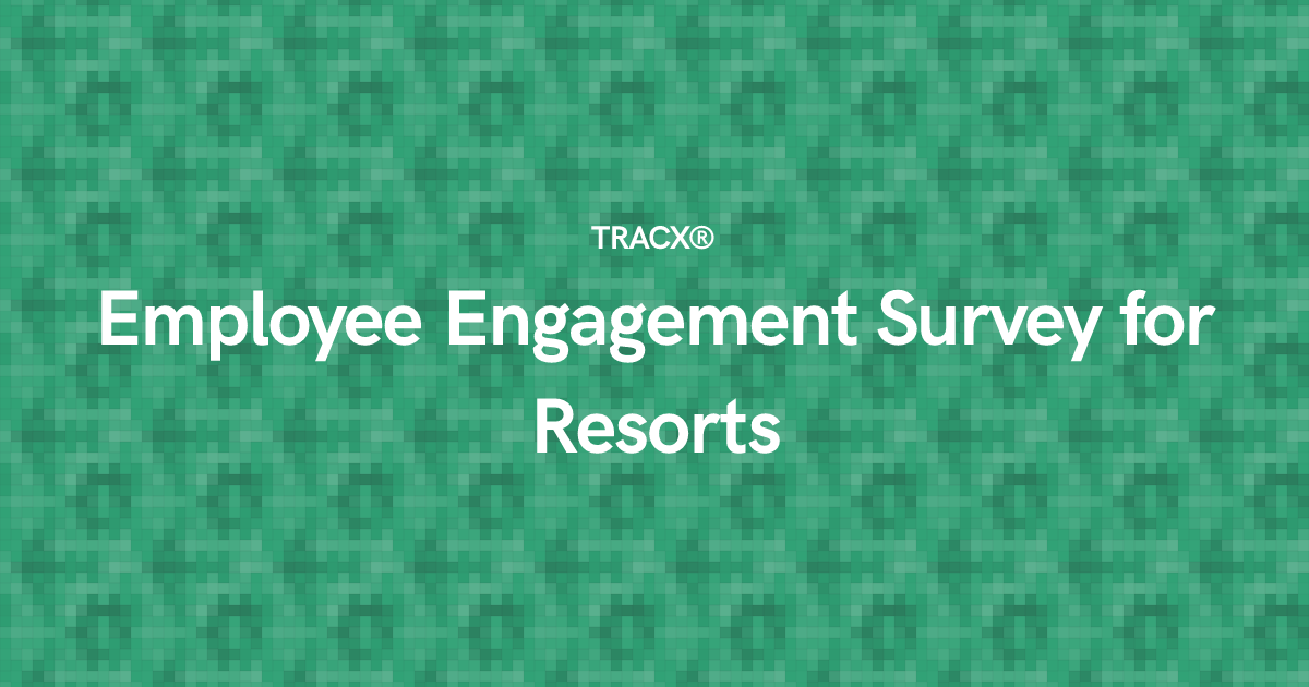 Employee Engagement Survey for Resorts