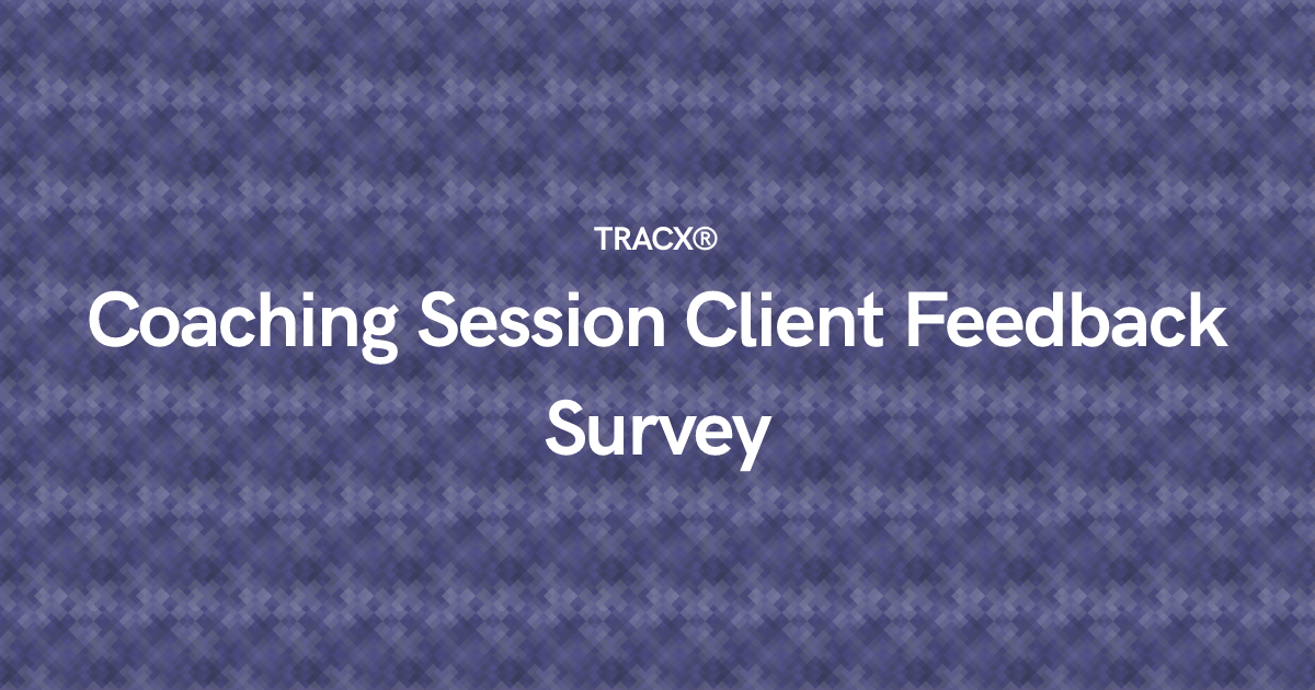 Coaching Session Client Feedback Survey