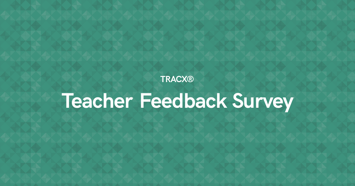 Teacher Feedback Survey