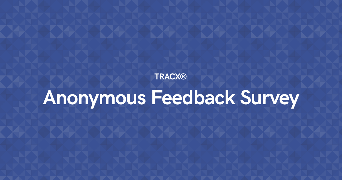 Anonymous Feedback Survey