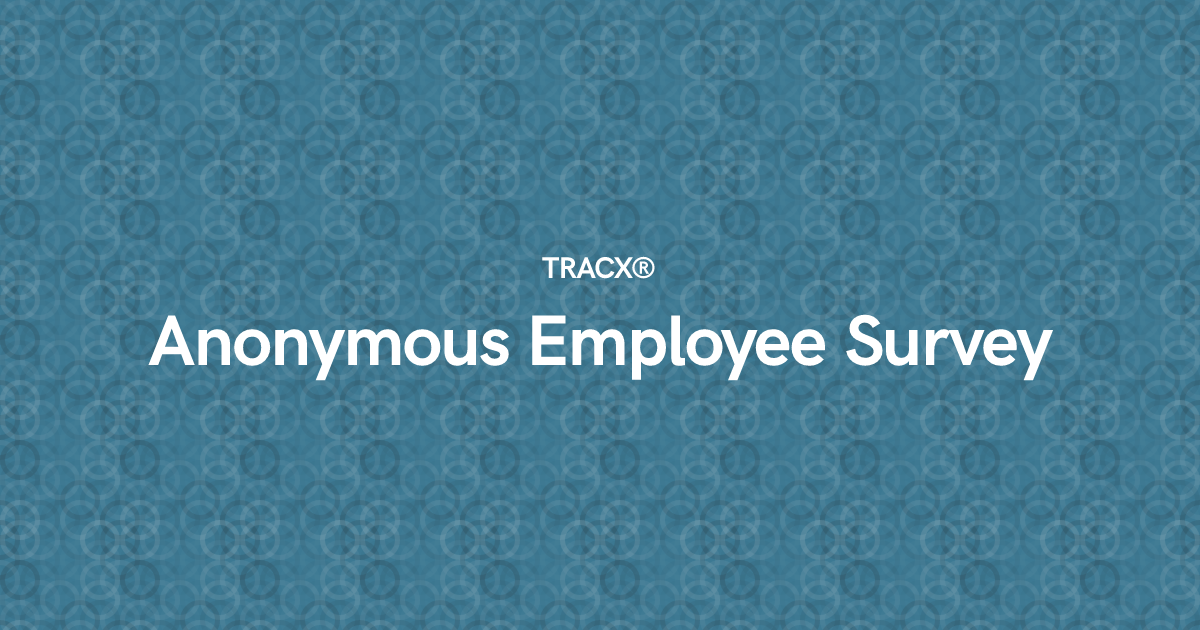 Anonymous Employee Survey