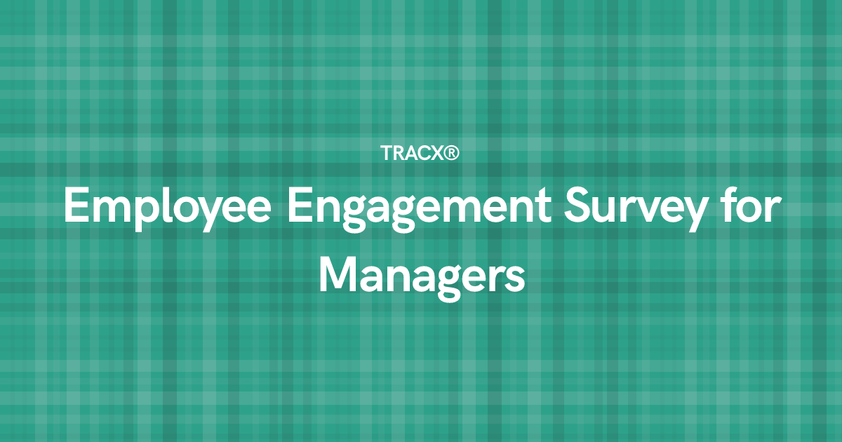 Employee Engagement Survey for Managers