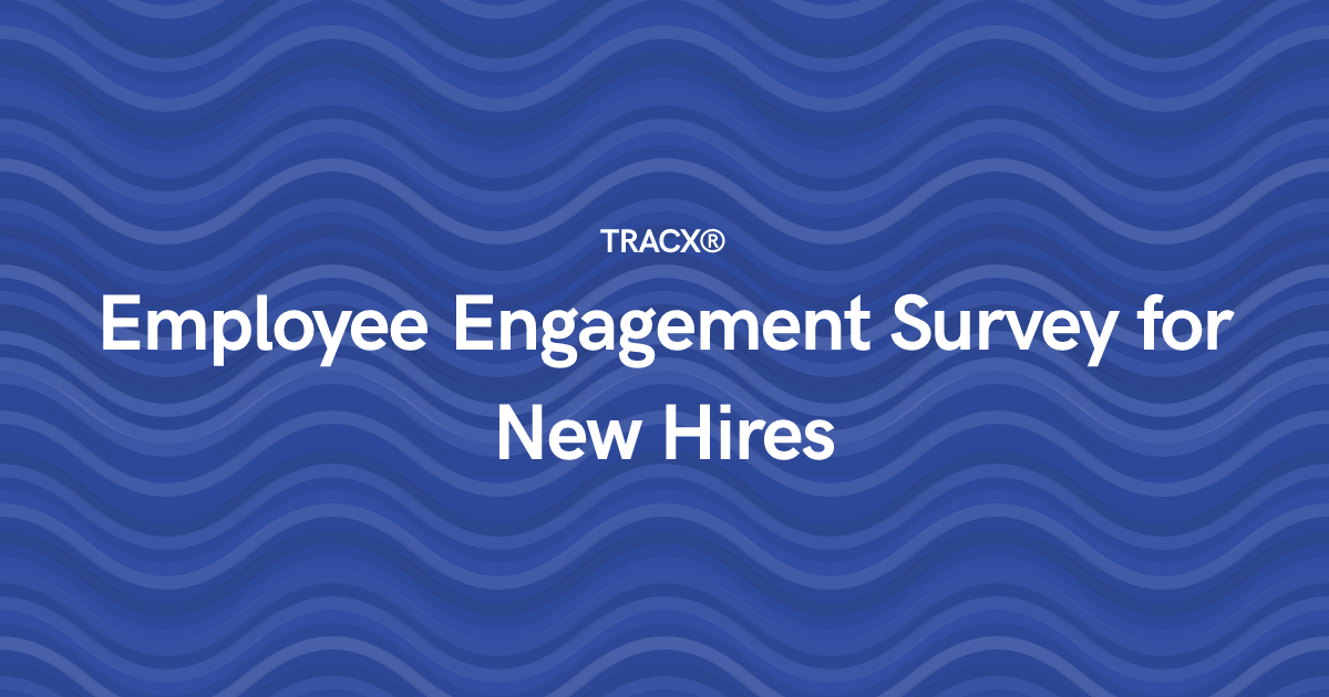 Employee Engagement Survey for New Hires