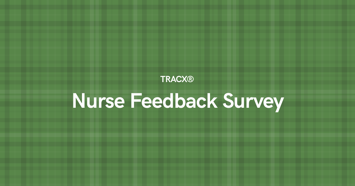 Nurse Feedback Survey
