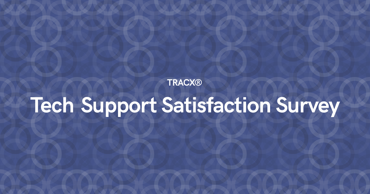 Tech Support Satisfaction Survey