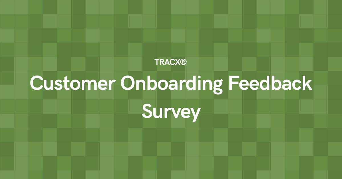 Customer Onboarding Feedback Survey