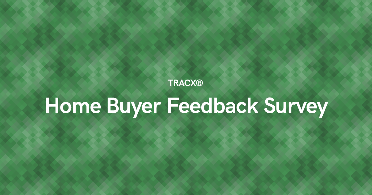 Home Buyer Feedback Survey