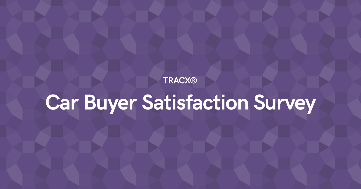 Car Buyer Satisfaction Survey