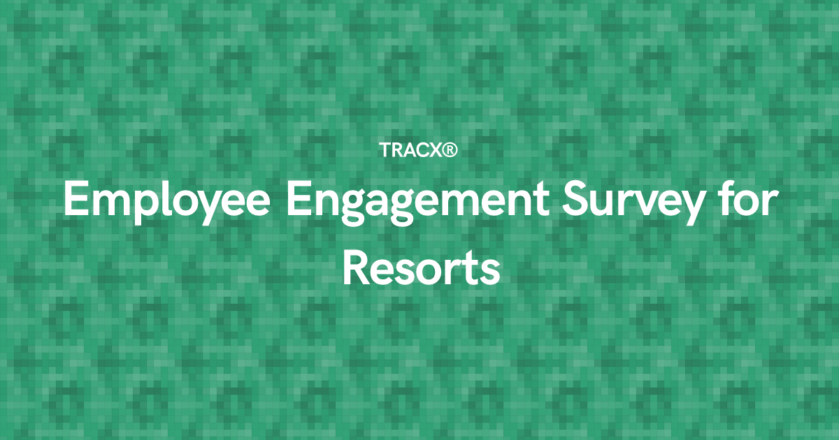 Employee Engagement Survey for Resorts