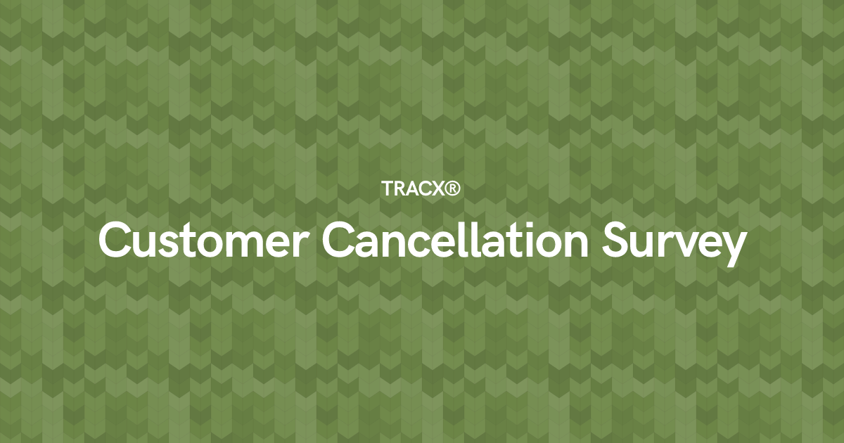 Customer Cancellation Survey