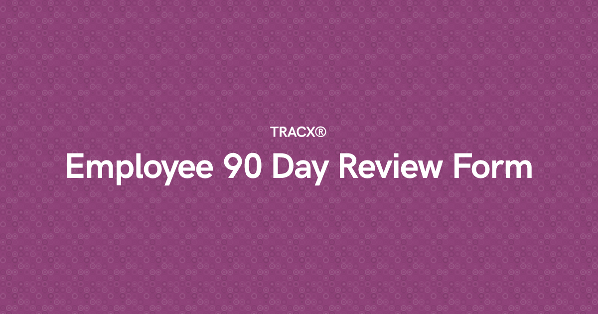 Employee 90 Day Review Form