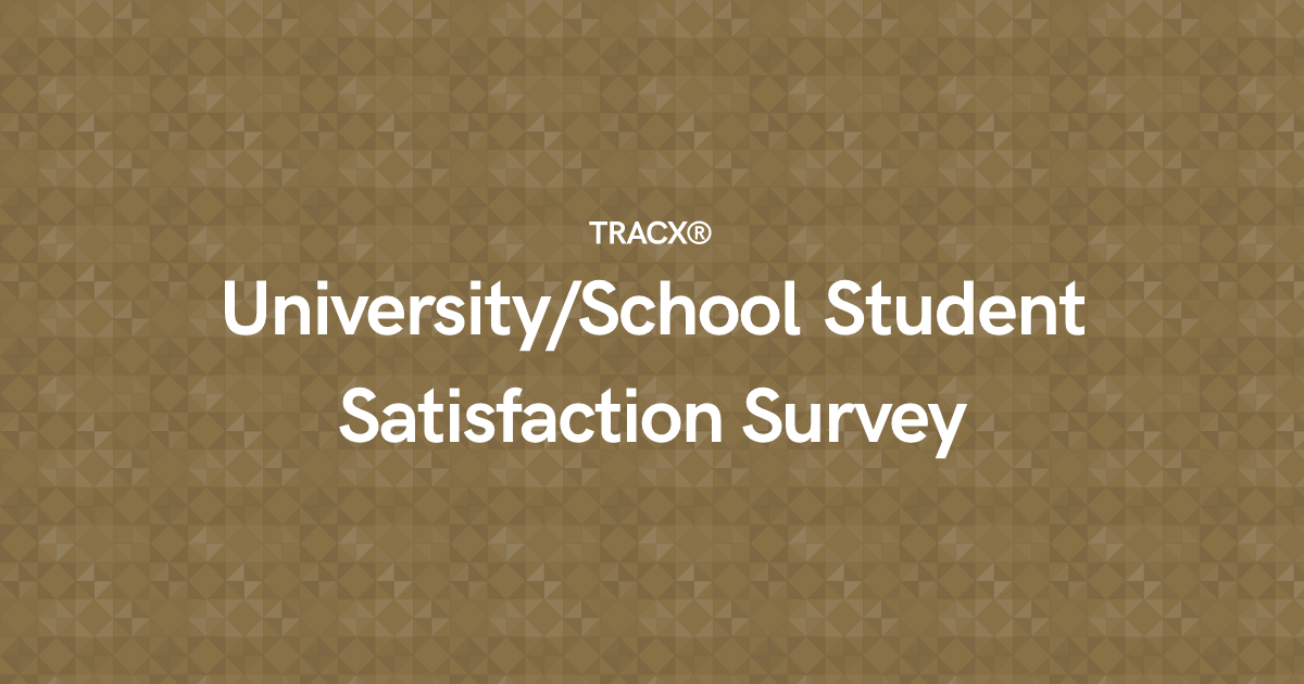 University/School Student Satisfaction Survey