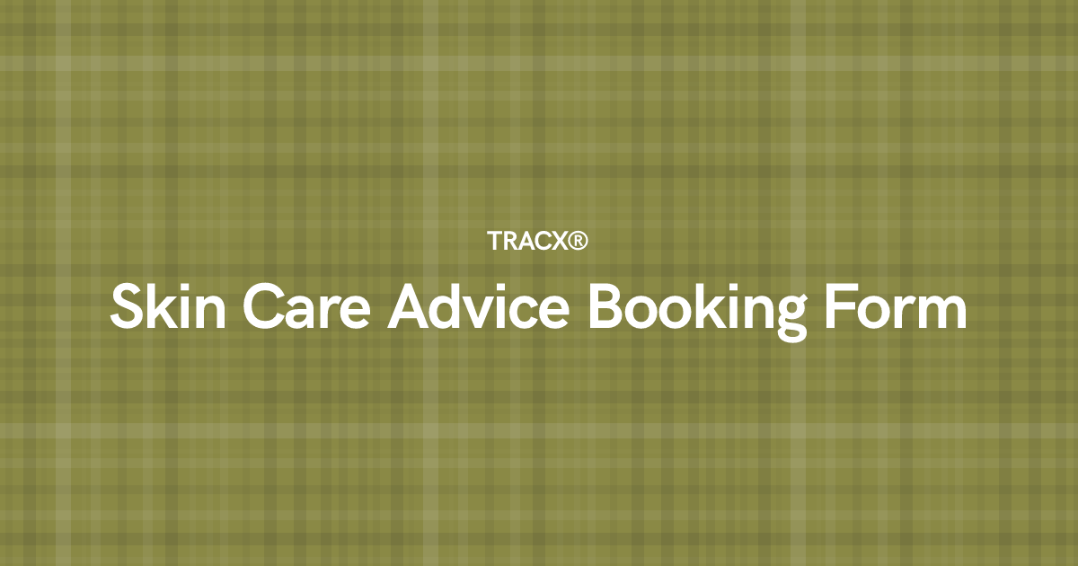 Skin Care Advice Booking Form