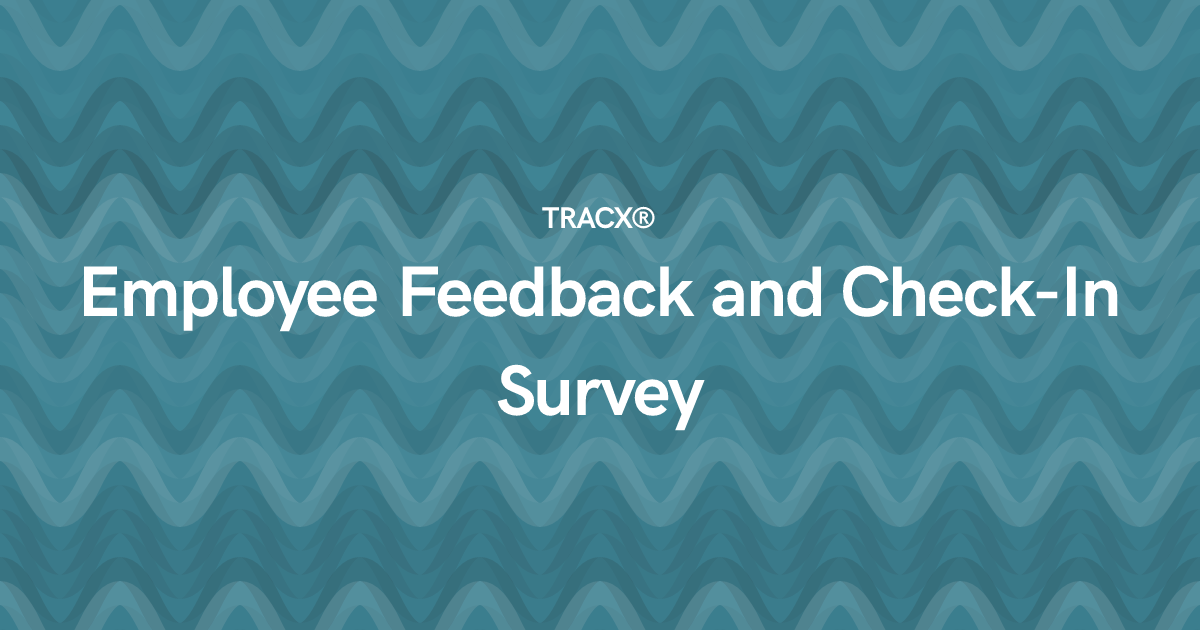 Employee Feedback and Check-In Survey