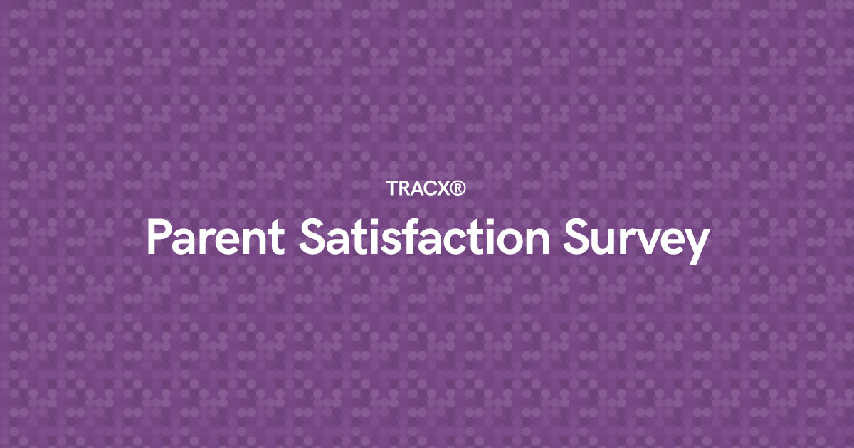 Parent Satisfaction Survey