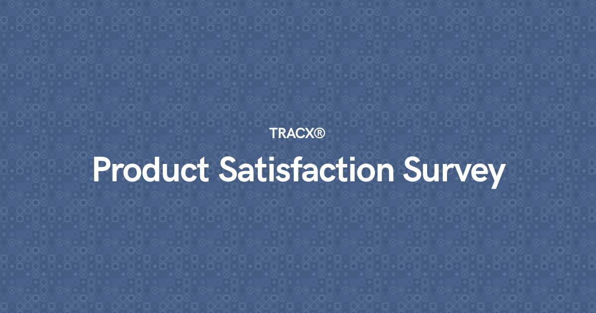 Product Satisfaction Survey