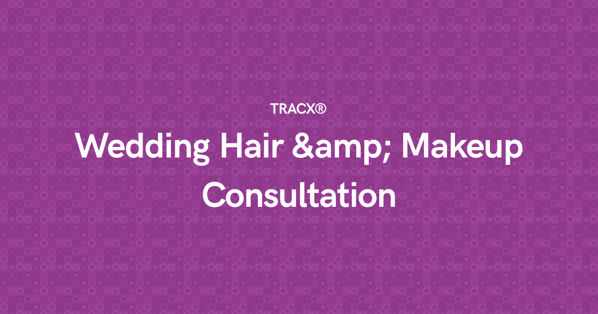 Wedding Hair & Makeup Consultation