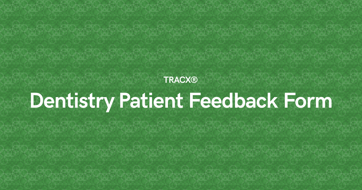 Dentistry Patient Feedback Form