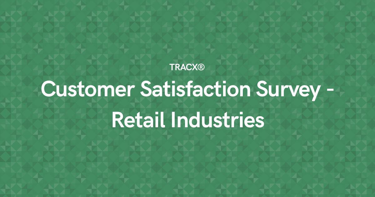 Customer Satisfaction Survey - Retail Industries