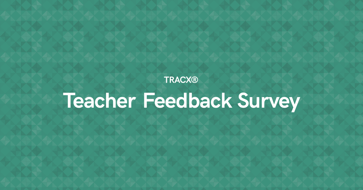 Teacher Feedback Survey
