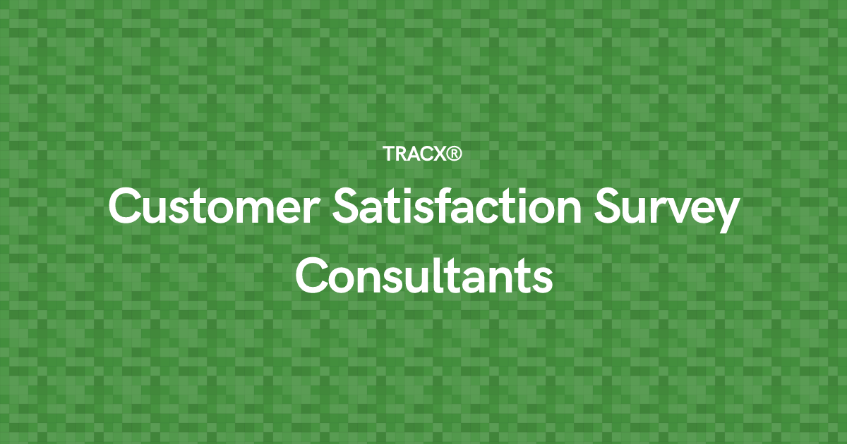 Customer Satisfaction Survey Consultants