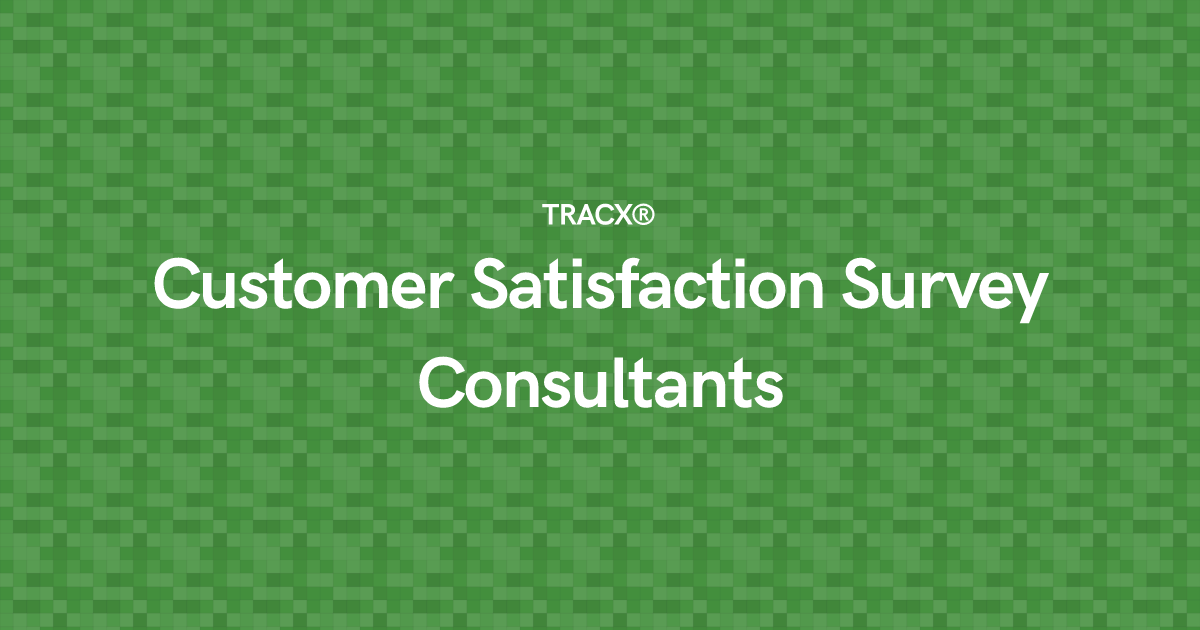 Customer Satisfaction Survey Consultants