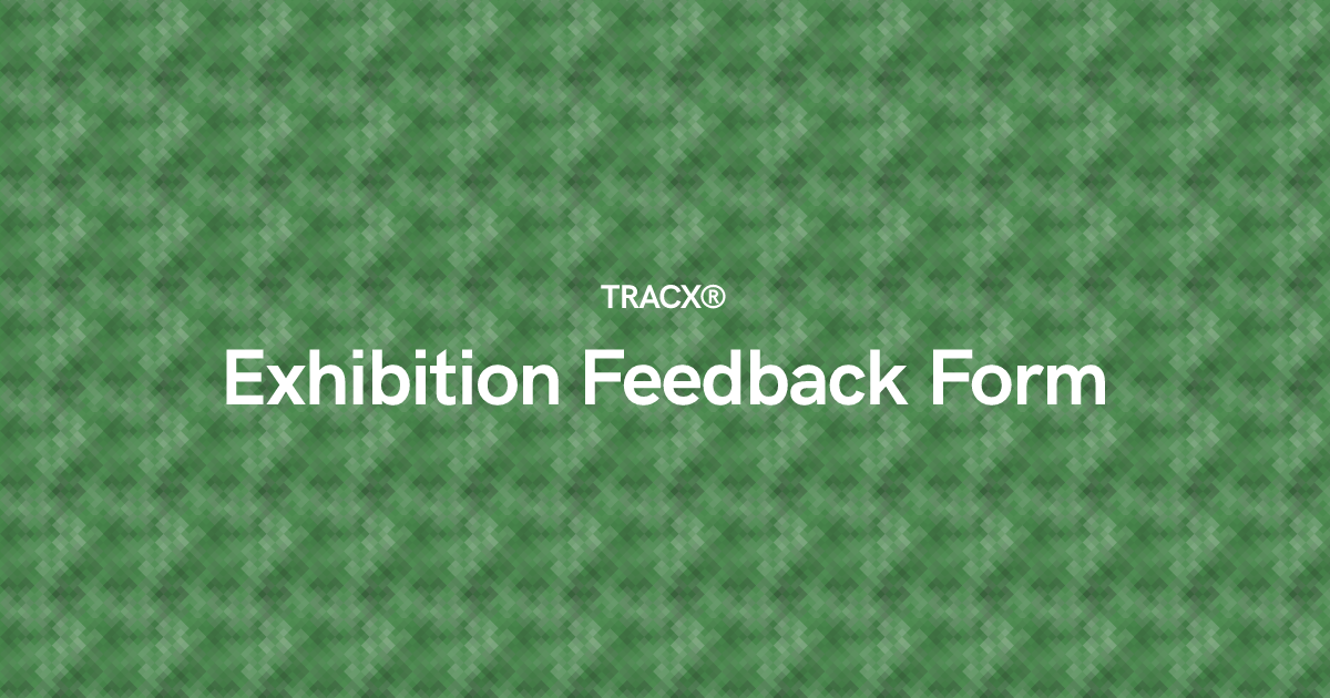 Exhibition Feedback Form