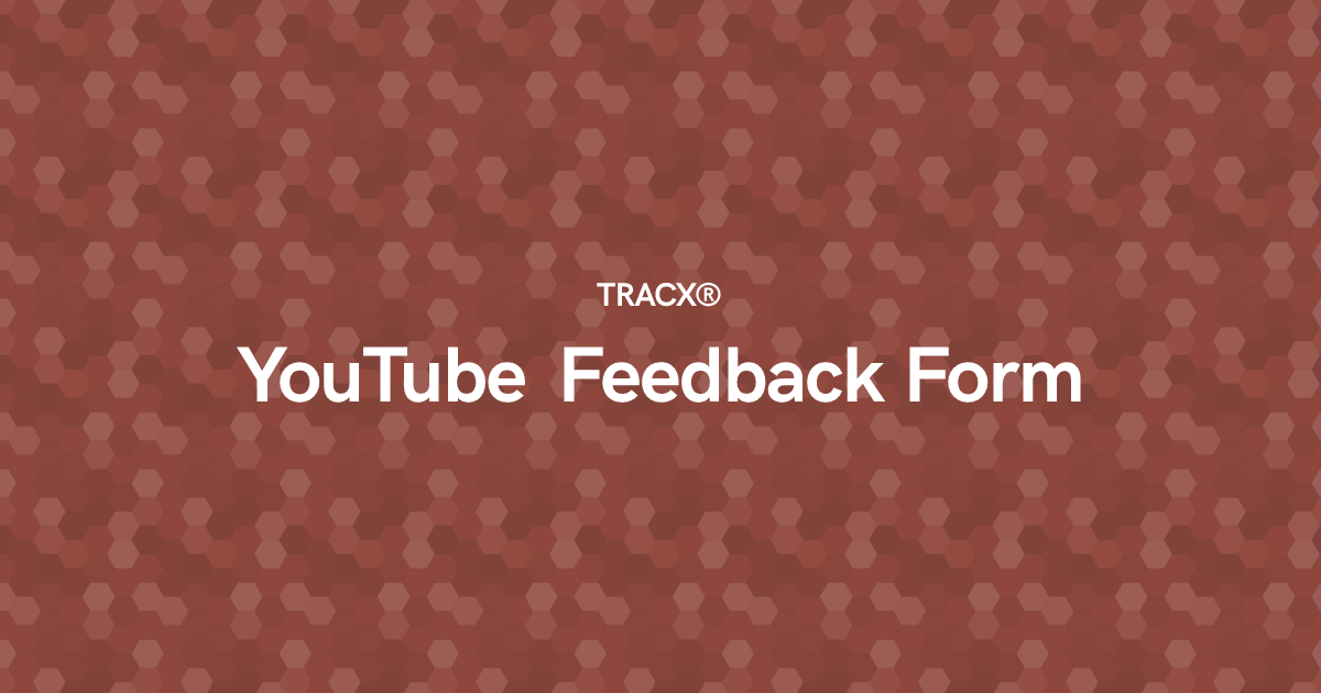 YouTube Feedback Form