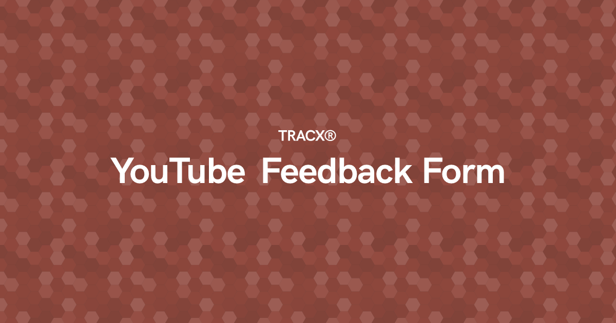 YouTube Feedback Form