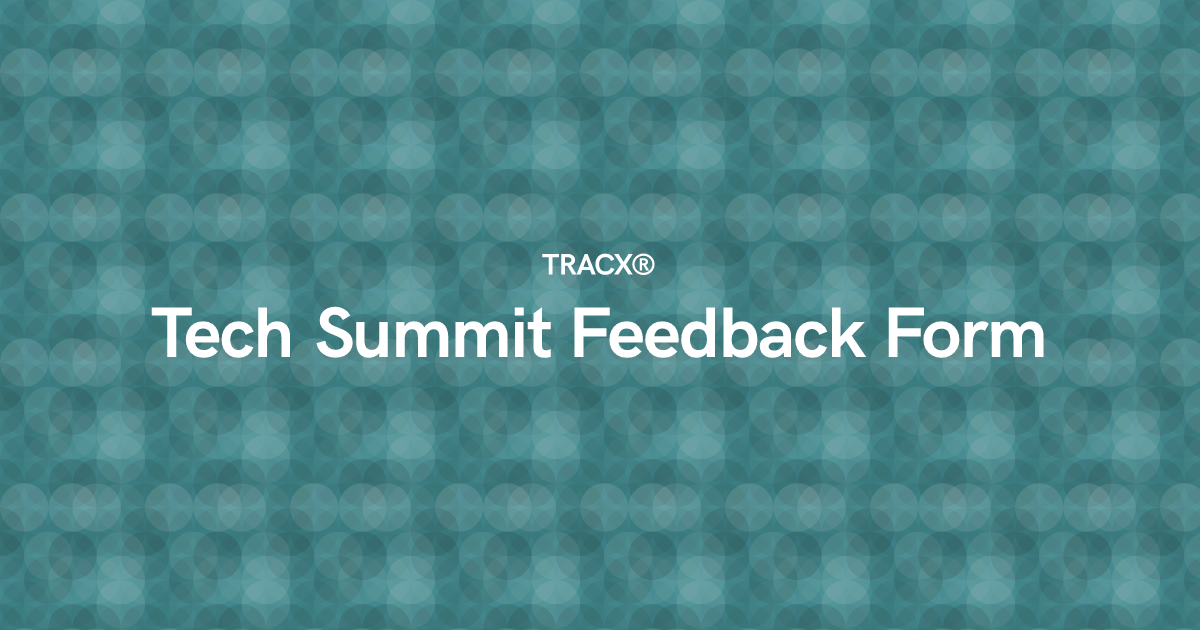 Tech Summit Feedback Form