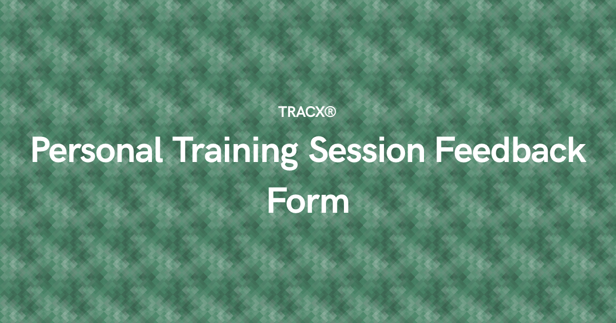 Personal Training Session Feedback Form
