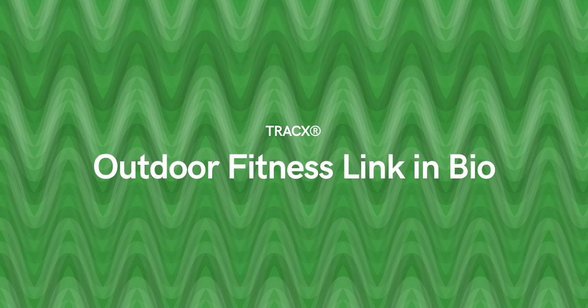 Outdoor Fitness Link in Bio