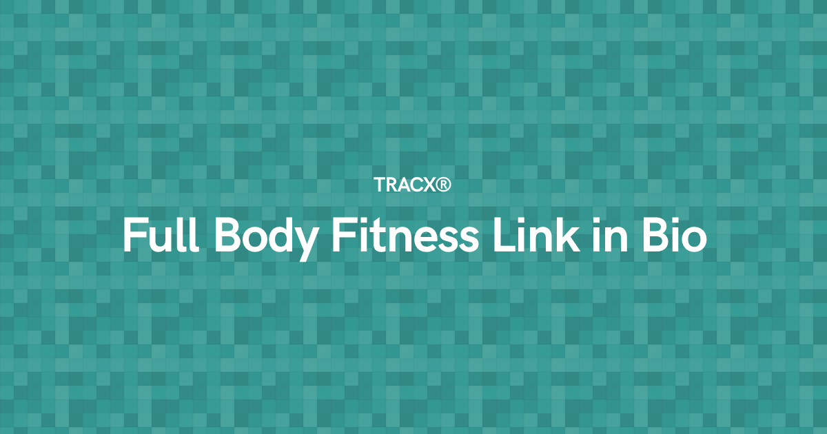 Full Body Fitness Link in Bio