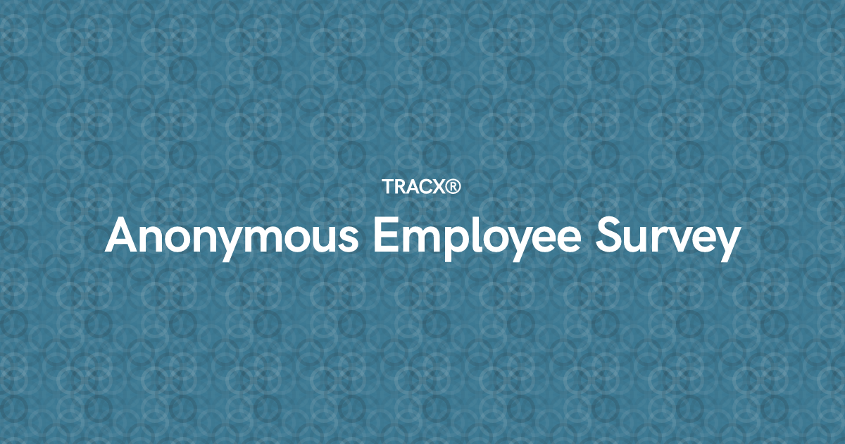 Anonymous Employee Survey