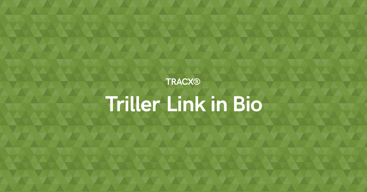 Triller Link in Bio