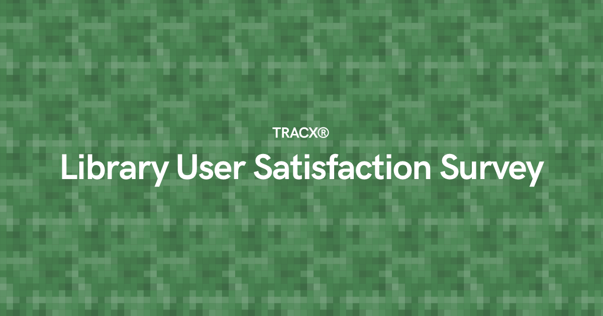 Library User Satisfaction Survey