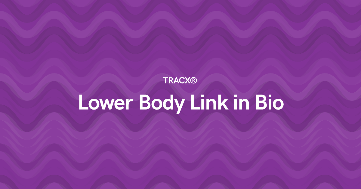 Lower Body Link in Bio