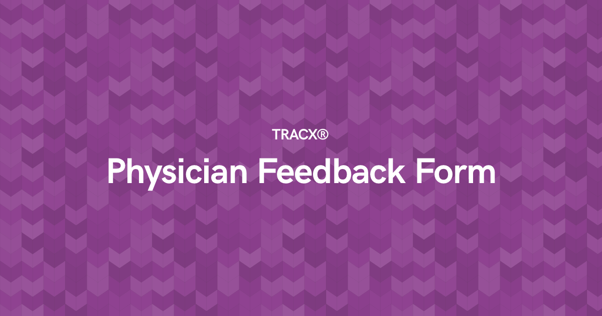 Physician Feedback Form