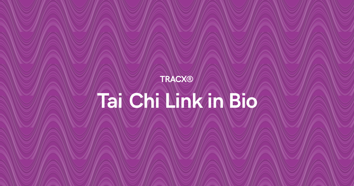 Tai Chi Link in Bio