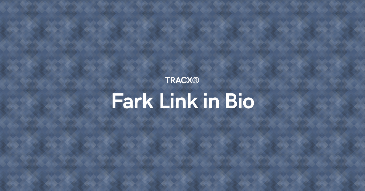 Fark Link in Bio