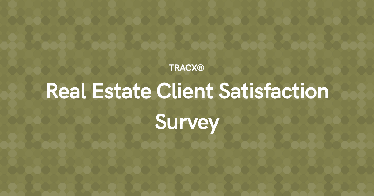 Real Estate Client Satisfaction Survey