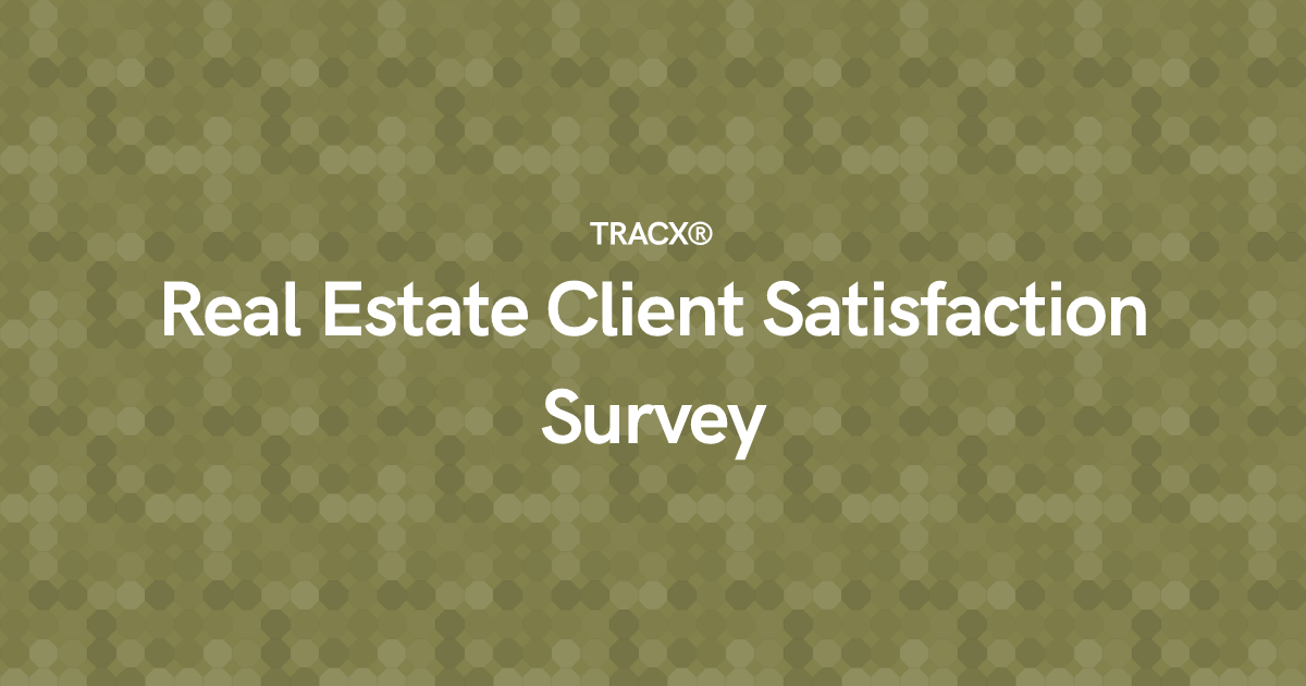 Real Estate Client Satisfaction Survey