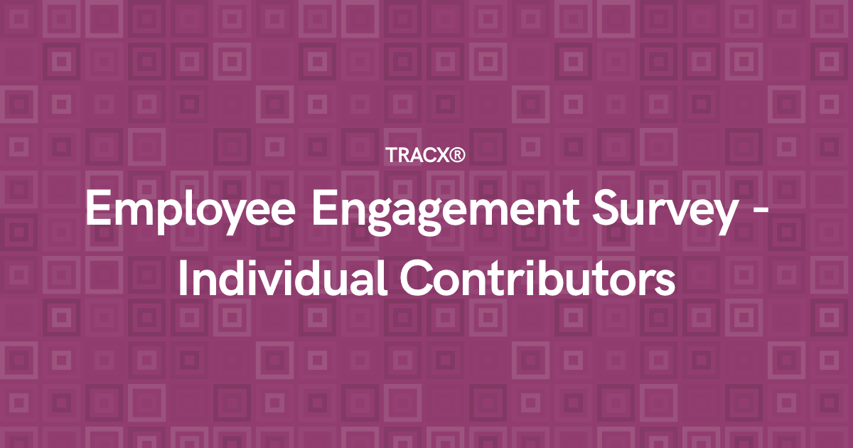 Employee Engagement Survey - Individual Contributors