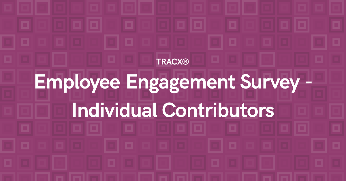 Employee Engagement Survey - Individual Contributors