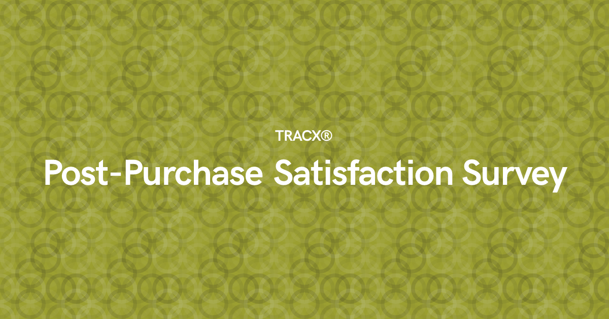 Post-Purchase Satisfaction Survey