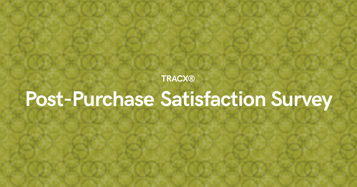 Post-Purchase Satisfaction Survey