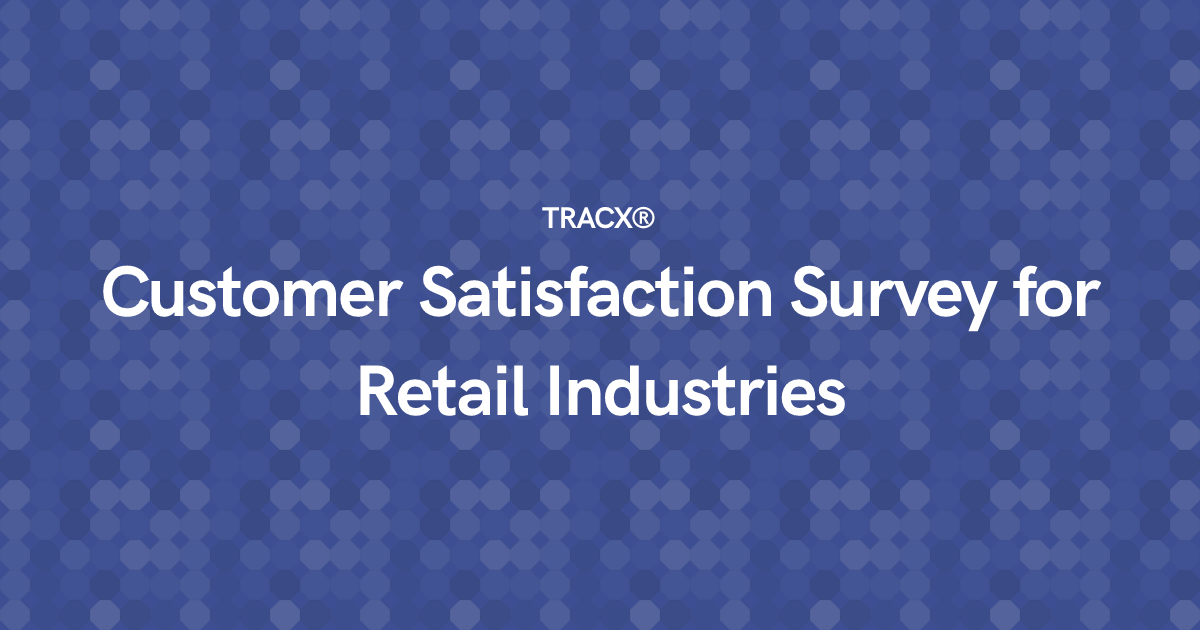 Customer Satisfaction Survey for Retail Industries