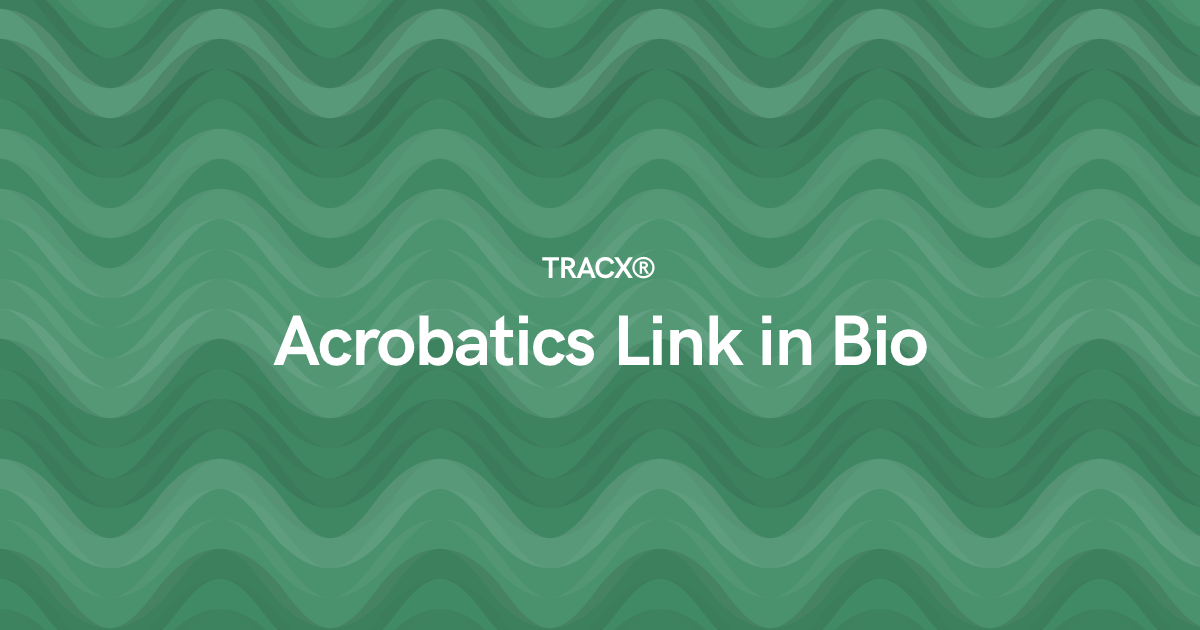 Acrobatics Link in Bio