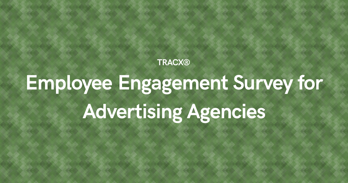 Employee Engagement Survey for Advertising Agencies