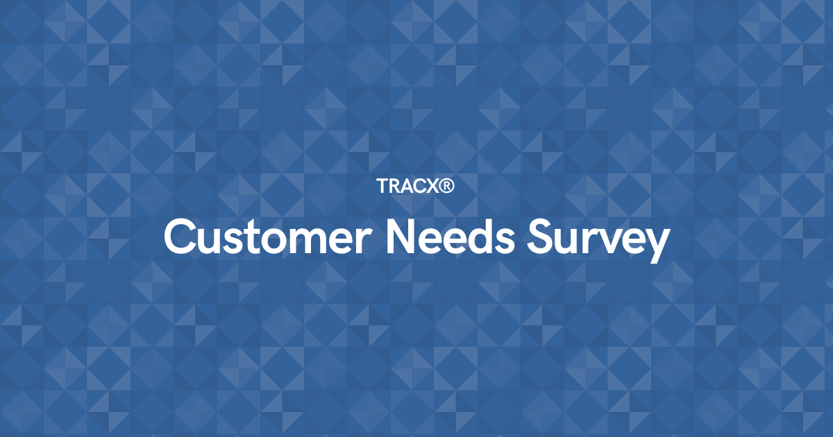 Customer Needs Survey